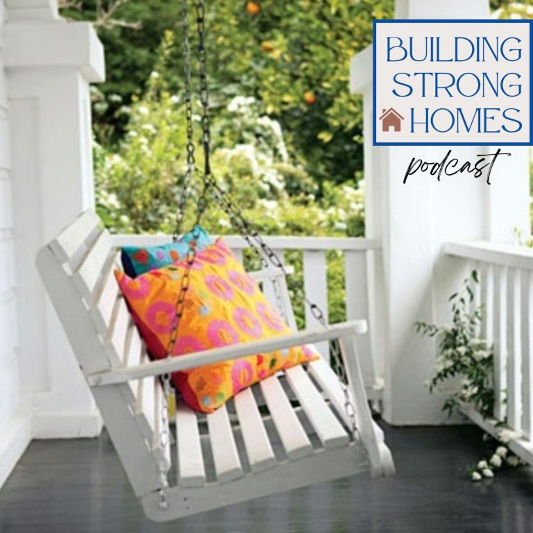 Ep. 161: Rediscovering the Front Porch: Why It Still Builds Family and Community with Carol Roper