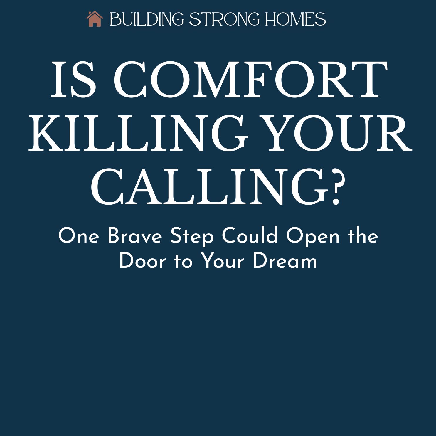 Is comfort killing your calling?
